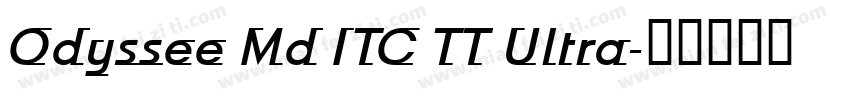 Odyssee Md ITC TT Ultra字体转换